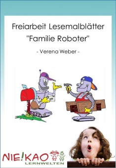 Freiarbeit - Lesemalblätter "Familie Roboter" 